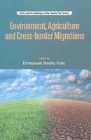 Environment, Agriculture and Cross-border Migrations