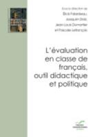 L' Évaluation En Classe De Français, Outil Didactique Et Politique