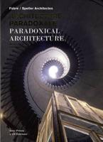 Paradoxical Architecture