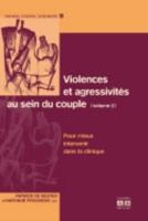 Violences Et Agressivités Au Sein Du Couple Volume 2