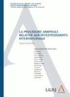 La Procédure Arbitrale Relative Aux Investissements Internationaux