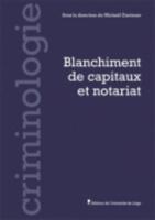 Blanchiment De Capitaux Et Notariat. Droit Et École De Criminologie (Ulg)