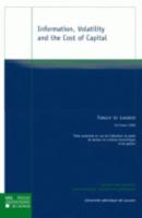 Information, Volatility and the Cost of Capital. Thèses De La Faculté Des Sciences Économiques, Sociales, Politiques Et De Communication