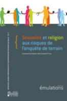 Émulations N+ 23 : Sexualité Et Religion Aux Risques De L'enquête De Terrain