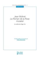 Jean Molinet Le Roman De La Rose Moralisé