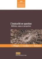 L' Insécurité En Question Définitions, Enjeux Et Perspectives. Sciences Politiques Et Sociales