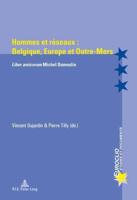 Hommes Et Réseaux : Belgique, Europe Et Outre-Mers