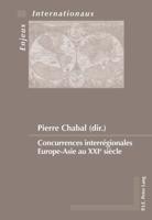 Concurrences Interrégionales Asie-Europe Au XXIe Siècle