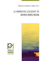 La narrativa elocuente de Antonio Muñoz Molina