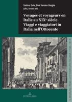 Voyages Et Voyageurs En Italie Au XIXe Siècle / Viaggi E Viaggiatori in Italia nell'Ottocento