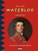 Little Guide to the Battle of Waterloo, The