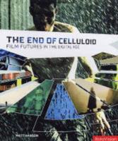 The End of Celluloid
