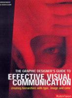 The Graphic Designer's Guide to Effective Visual Communication