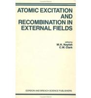 Atomic Excitation and Recombination in External Fields