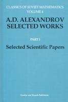 A. D. Alexandrov Selected Works Part I