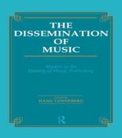 The Dissemination of Music : Studies in the History of Music Publishing