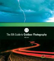 The AVA Guide to Outdoor Photography