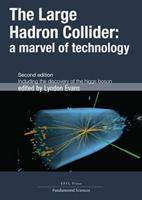 The Large Hadron Collider - A Marvel of Technology