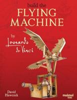 Leonardo Da Vinci Flying Machines