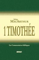 1 Timothï¿½e (The MacArthur New Testament Commentary - 1 Timothy)