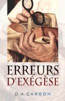 Erreurs D'Exegese (Exegetical Fallacies)