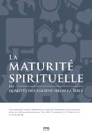 La Maturite Spirituelle (Spiritual Maturity)