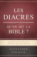 Les Diacres, Qu'en Dit La Bible ? (Paul's Vision for the Deacons)
