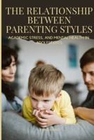 The Relationship Between Parenting Styles (Mental Health in Adolescents)
