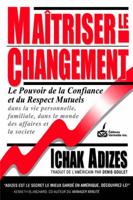 Maitriser Le Changement [Mastering Change - French edition]