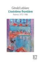 L'extrême frontière: Poèmes 1972-1988