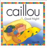 Caillou Good Night!
