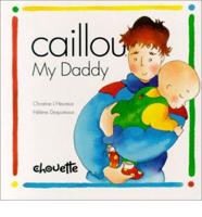 Caillou. My Daddy