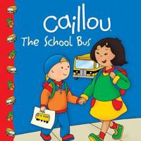 Caillou: The School Bus