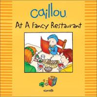 Caillou, At The Restaurant