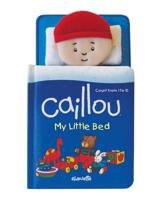 Caillou: My Little Bed