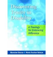 Discovering Trinity in Disability