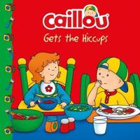 Caillou Gets the Hiccups!