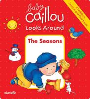 Baby Caillou Looks Around (A Toddler's Search and Find Book)