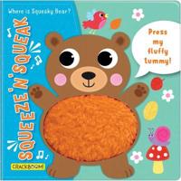 Squeeze 'N' Squeak: Where Is Squeaky Bear?