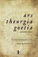 Ars Theurgia Goetia: Lemegeton Livre II