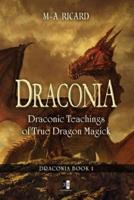Draconia: Draconic Teachings of True Dragon Magick