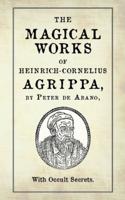 The Magical Works of Heinrich-Cornelius Agrippa