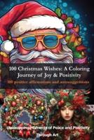 100 Christmas Wishes - A Coloring Journey of Joy & Positivity