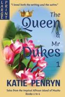 The Queen and Mr Dukes : Tales from the tropical African island of Mazita : Books 1 to 4