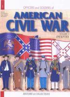 Officers and Soldiers of the American Civil War Vol. 1 Infantry