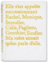 Sophie Calle - Rachel, Monique...