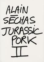 Alain Séchas: Jurassic Pork II