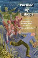 Pursued by Bishops - The Memoirs of Edwin Apps