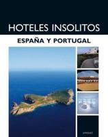 Hoteles Insolitos - Espana Y Portugal