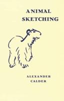 Alexander Calder: Animal Sketching